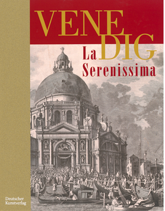 VENEDIG. La Serenissima – Zeichnung und Druckgraphik aus vier Jahrhunderten